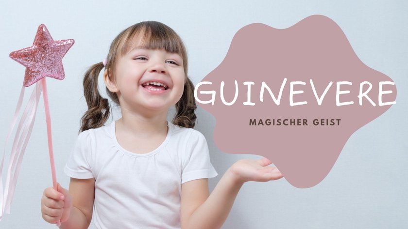 #8 Vornamen, die „Magie" bedeuten: Guinevere