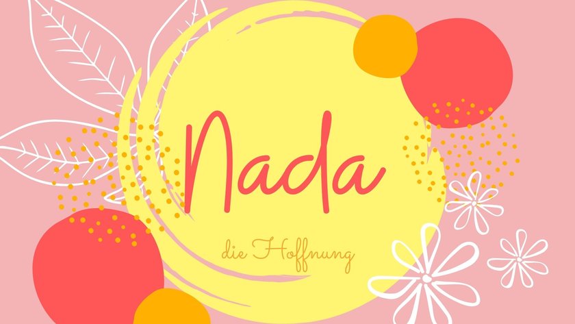 Namen mit der Bedeutung „Hoffnung": Nada