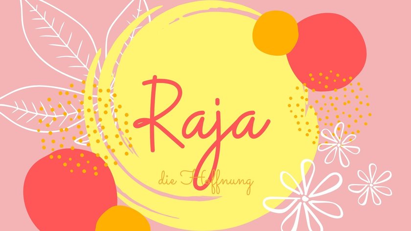 Namen mit der Bedeutung „Hoffnung": Raja