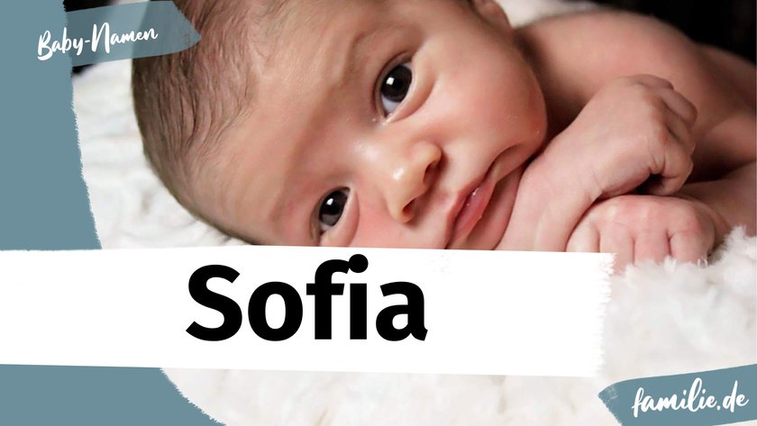 Der Name Sofia steht für Weisheit.