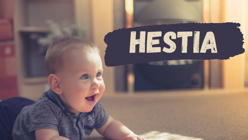 #9 Name mit Bedeutung "Stärke/KämpferIn": Hestia