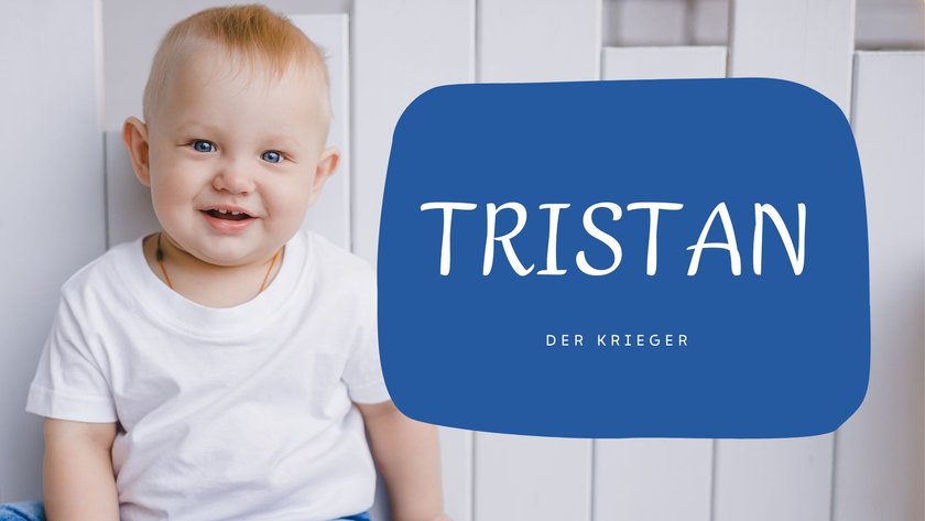 #1 Jungennamen mit zwei Silben: Tristan