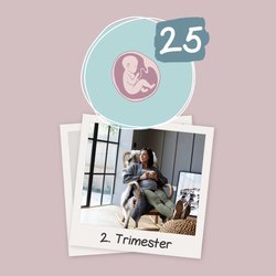 25. SSW: 1. Hilfe bei Schwangerschafts-Zipperlein, Baby-News & ein Extra-Tipp