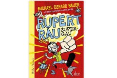 Kinderbücher ab 9: Rupert Rau – Super-Gau