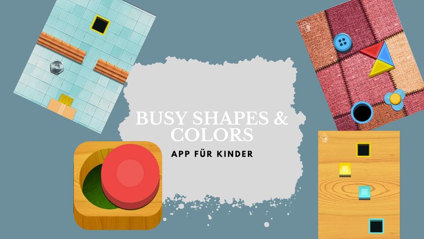 Apps für Kinder: Busy Shapes & Colors