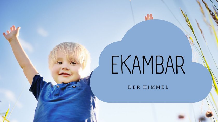 #19 Vornamen, die „Himmel" bedeuten: Ekambar