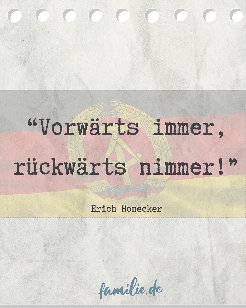 Sprüche Zitate DDR - Erich Honecker Vorwärts immer