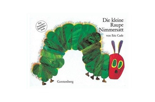 Kinderbücher ab 2: Die kleine Raupe Nimmersatt