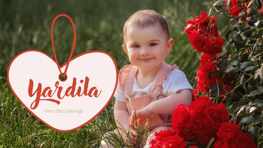 #7 Namen, die „Herz" bedeuten: Yardila