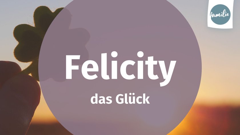 Namen Bedeutungen - Felicity