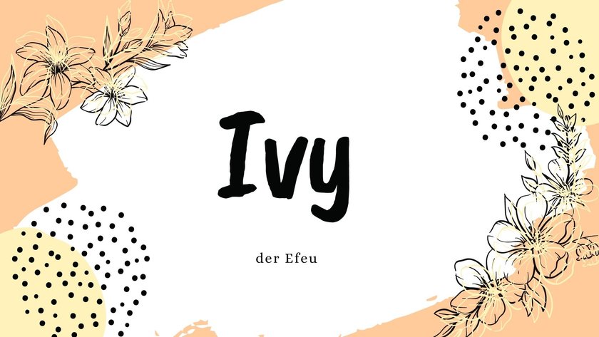Namen mit der Bedeutung „Blume”: Ivy