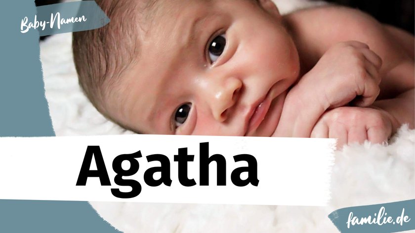 Der Name Agatha wirkt edel und weise.