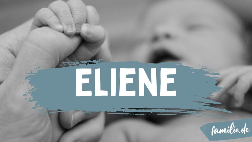 Eliene ist ein brasilianischer Mädchenname.