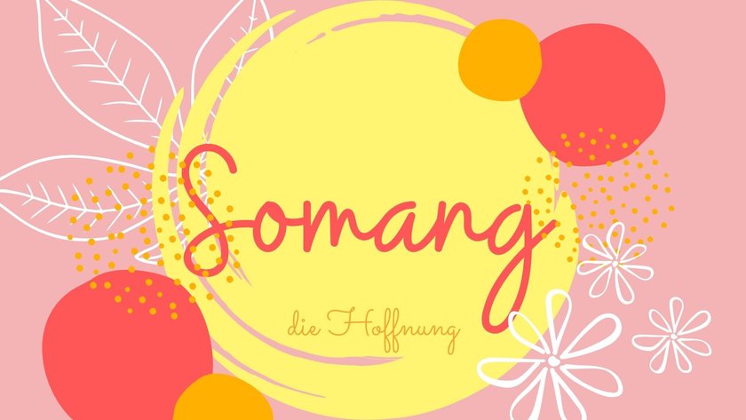 Namen mit der Bedeutung „Hoffnung": Somang