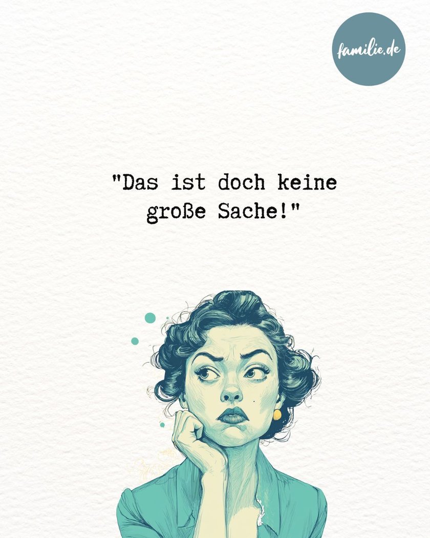 Sätze, die immer zu Streit führen - 12