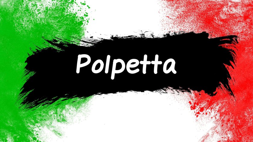 Italienische Kosenamen - Polpetta