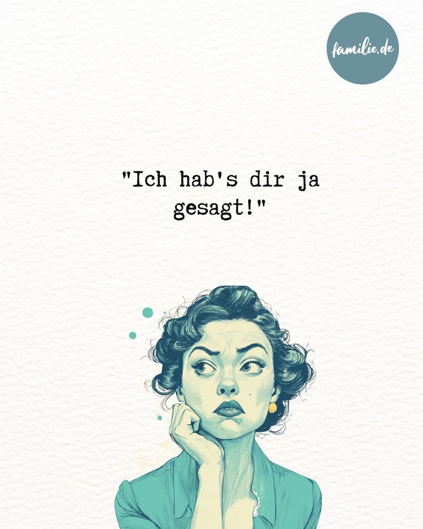 Sätze, die immer zu Streit führen - 9